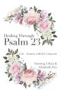 Healing Through Psalm 23 - Preview