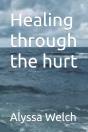 Healing Through The Hurt - Preview