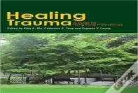 Healing Trauma Â€“ A Professional Guide