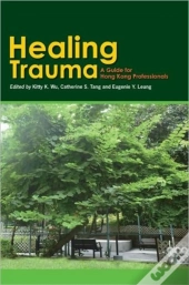 Healing Trauma Â€“ A Professional Guide