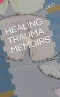Healing Trauma Memoirs - Preview