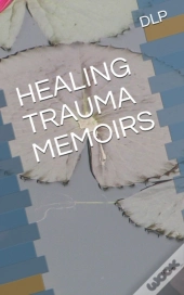 Healing Trauma Memoirs