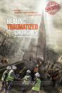 Healing Traumatized Churches - Preview