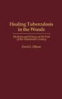 Healing Tuberculosis In The Woods - Preview