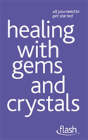 Healing With Gems And Crystals: Flash - Preview