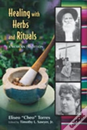 Healing With Herbs And Rituals