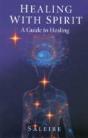 Healing With Spirit - A Guide To Healing - Preview