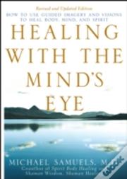 Healing With The Mind'S Eye
