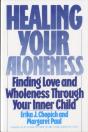 Healing Your Aloneness Finding Love And Wholeness Through Your Inner Chi Ld - Preview
