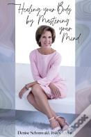 Healing Your Body By Mastering Your Mind