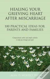 Healing Your Grieving Heart After Miscarriage