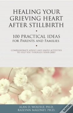 Capa do artigo Healing Your Grieving Heart After Stillbirth