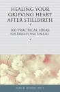 Healing Your Grieving Heart After Stillbirth - Preview