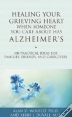 Capa do artigo Healing Your Grieving Heart When Someone You Care About Has Alzheimer'S