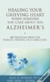 Capa do artigo Healing Your Grieving Heart When Someone You Care About Has Alzheimer
