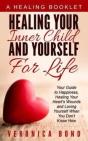 Healing Your Inner Child And Yourself For Life - Preview