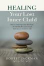 Healing Your Lost Inner Child - Preview