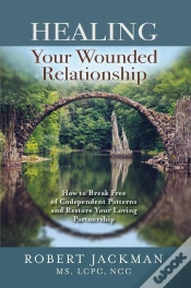 Capa do artigo Healing Your Wounded Relationship