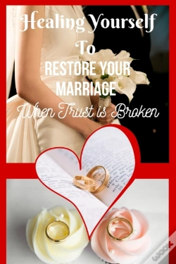 Capa do artigo Healing Yourself To Restore Your Marriage When Trust Is Broken
