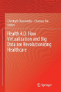 Health 4.0: How Virtualization And Big Data Are Revolutionizing Healthcare - Preview