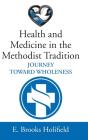 Health And Medicine In The Methodist Tradition - Preview