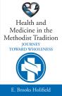 Health And Medicine In The Methodist Tradition - Preview