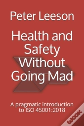 Health And Safety Without Going Mad
