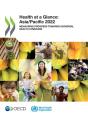 Health At A Glance: Asia/Pacific 2022 Measuring Progress Towards Universal Health Coverage - Preview