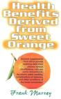 Health Benefits Derived From Sweet Orange - Preview