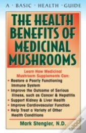 Health Benefits Of Medicinal Mushrooms