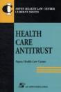 Health Care Antitrust - Preview