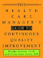 Health Care Manager'S Guide To Continuous Quality Improvement - Preview
