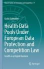 Health Data Pools Under European Data Protection And Competition Law - Preview
