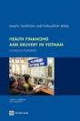 Health Financing And Delivery In Vietnam - Preview