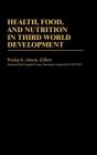 Health, Food, And Nutrition In Third World Development - Preview