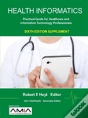 Capa do artigo Health Informatics Sixth Edition Supplement: Practical Guide For Healthcare And Information Technology Professionals