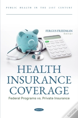 Capa do artigo Health Insurance Coverage: Federal Programs Vs. Private Insurance