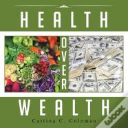 Health Over Wealth