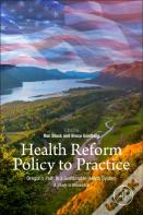 Health Reform Policy To Practice