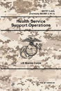 Health Service Support Operations - Mctp 3-40a (Formerly Mcwp 4-11.1) - Preview