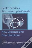 Health Services Restructuring In Canada