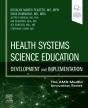 Health Systems Science Education: Development And Implementation - Preview