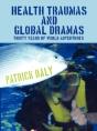 Health Traumas And Global Dramas - Preview