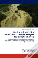 Health Vulnerability Assessment Methodologies For Climate Change