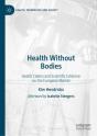 Health Without Bodies - Preview