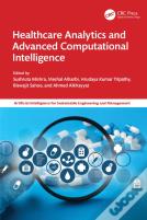 Healthcare Analytics And Advanced Computational Intelligence