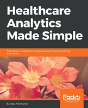 Healthcare Analytics Made Simple - Preview