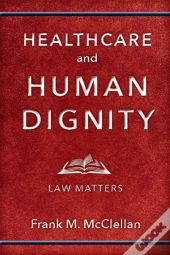 Healthcare And Human Dignity