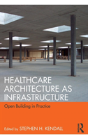 Healthcare Architecture As Infrastructure - Preview