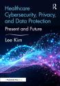 Healthcare Cybersecurity, Privacy, And Data Protection - Preview